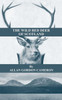 The Wild Red Deer of Scotland - Notes from an Island Forest on Deer, Deer Stalking, and Deer Forests in the Scottish Highlands: Read Country Book