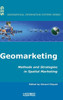 Geomarketing: Methods and Strategies in Spatial Marketing