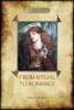 From Ritual to Romance: The True Source of the Holy Grail (Aziloth Books)