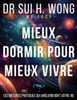 Mieux dormir pour mieux vivre: Des mesures pratiques qui amÃ©lioreront votre vie