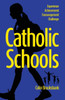 Catholic Schools: Experience, Achievement, Encouragement, Challenge