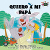 Quiero a mi PapÃ¡: I Love My Dad (Spanish Edition)