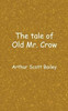 The tale of Old Mr. Crow