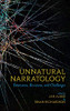Unnatural Narratology: Extensions, Revisions, and Challenges (THEORY INTERPRETATION NARRATIV)
