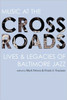 Music at the Crossroads: Lives & Legacies of Baltimore Jazz