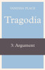 Tragodia 3: Argument