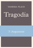 Tragodia 3: Argument