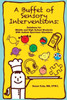 A Buffet of Sensory Interventions: Solutions for Middle and High School Students with Autism