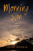 Morning Sun: The Story of Madam Butterfly's Boy