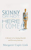 Skinny Or Not, Here I Come