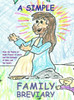 A Simple Family Breviary, Large Print Edition: for Home, School, or Work Large Print