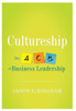 Cultureship: The ABCs of Business Leadership