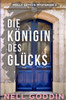 Die KÃ¶nigin des GlÃ¼cks
