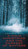 A Cold Christmas and the Darkest of Winters