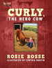 Curly, the Hero Cow: (Book #2, Second Edition)