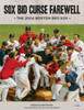 Sox Bid Curse Farewell: The 2004 Boston Red Sox