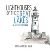 Lighthouses of the Great Lakes: An Architect's Sketchbook