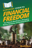 HowExpert Guide to Financial Freedom: The Ultimate Handbook to Managing Money, Investing, and Building Wealth