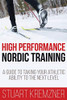 High Performance Nordic Training: A Guide to Taking Your Athletic Ability to the Next Level