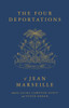 The Four Deportations of Jean Marseille: Dispatches #1