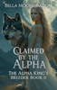 Claimed by the Alpha: The Alpha King's Breeder Book 11