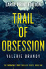 Trail of Obsession: The Predator Prey Thriller Series: Book One: Large Print Edition Large Print