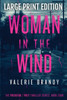 The Woman in the Wind: The Predator/ Prey Thriller Series: Book Four: Large Print Edition Large Print