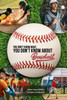 You Don't Know What You Don't Know about Baseball