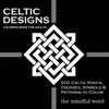 Celtic Designs Coloring Book for Adults: 200 Celtic Knots, Crosses and Patterns to Color for Stress Relief and Meditation