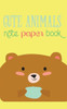 Cute Animals Note Paper Book: 120-page Scrap Paper Notebook for Recording Notes (5 x 8 Inches - Pocket-sized)