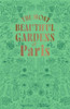 The Most Beautiful Gardens of Paris