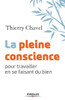 La pleine conscience pour travailler en se faisant du bien