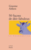 50 FaÃ§ons de Dire Fabuleux