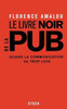 Le livre noir de la pub