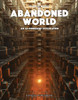 Abandoned World: An AI Generated Exploration