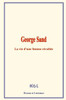 George Sand: La vie d'une femme révoltée
