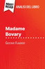 Madame Bovary di Gustave Flaubert (Analisi del libro): Analisi completa e sintesi dettagliata del lavoro