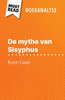 De mythe van Sisyphus van Albert Camus (Boekanalyse): Volledige analyse en gedetailleerde samenvatting van het werk