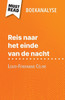 Reis naar het einde van de nacht van Louis-Ferdinand Céline (Boekanalyse): Volledige analyse en gedetailleerde samenvatting van het werk