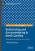 Redistricting and Gerrymandering in North Carolina: Battlelines in the Tar Heel State
