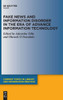 Fake News and Information Disorder in the Era of Advance Information Technology