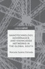 Nanotechnology, Governance, and Knowledge Networks in the Global South