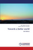 Towards a better world