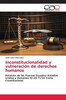 Inconstitucionalidad y vulneración de derechos humanos