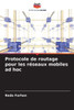 Protocole de routage pour les rÃ©seaux mobiles ad hoc