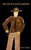 The Life of a State Trooper