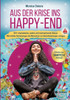 Aus Der Krise Ins Happy-End: 55+1 dramatische, wahre und mutmachende Storys