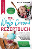 XXL Ninja Creami Rezeptbuch: Mit über 180+ leckeren Rezepten für die Eismaschine u.a. Eiscreme, Gelato, Sorbets, Frozen Yoghurt uvm. Das große Eisb