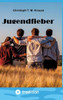 Jugendfieber: Dokumentation einer Jugendclique