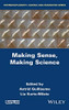 Making Sense, Making Science